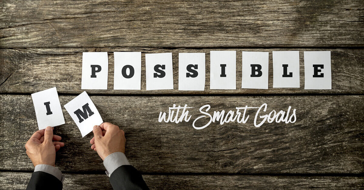 Possible with Smart Goals